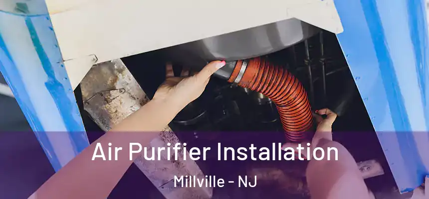 Air Purifier Installation Millville - NJ