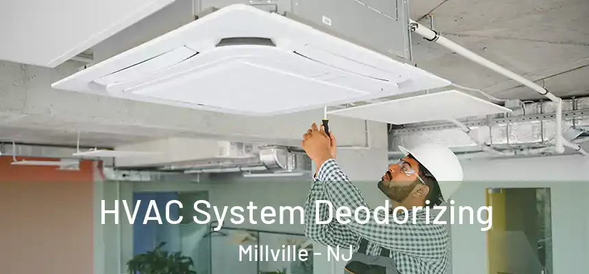  HVAC System Deodorizing Millville - NJ